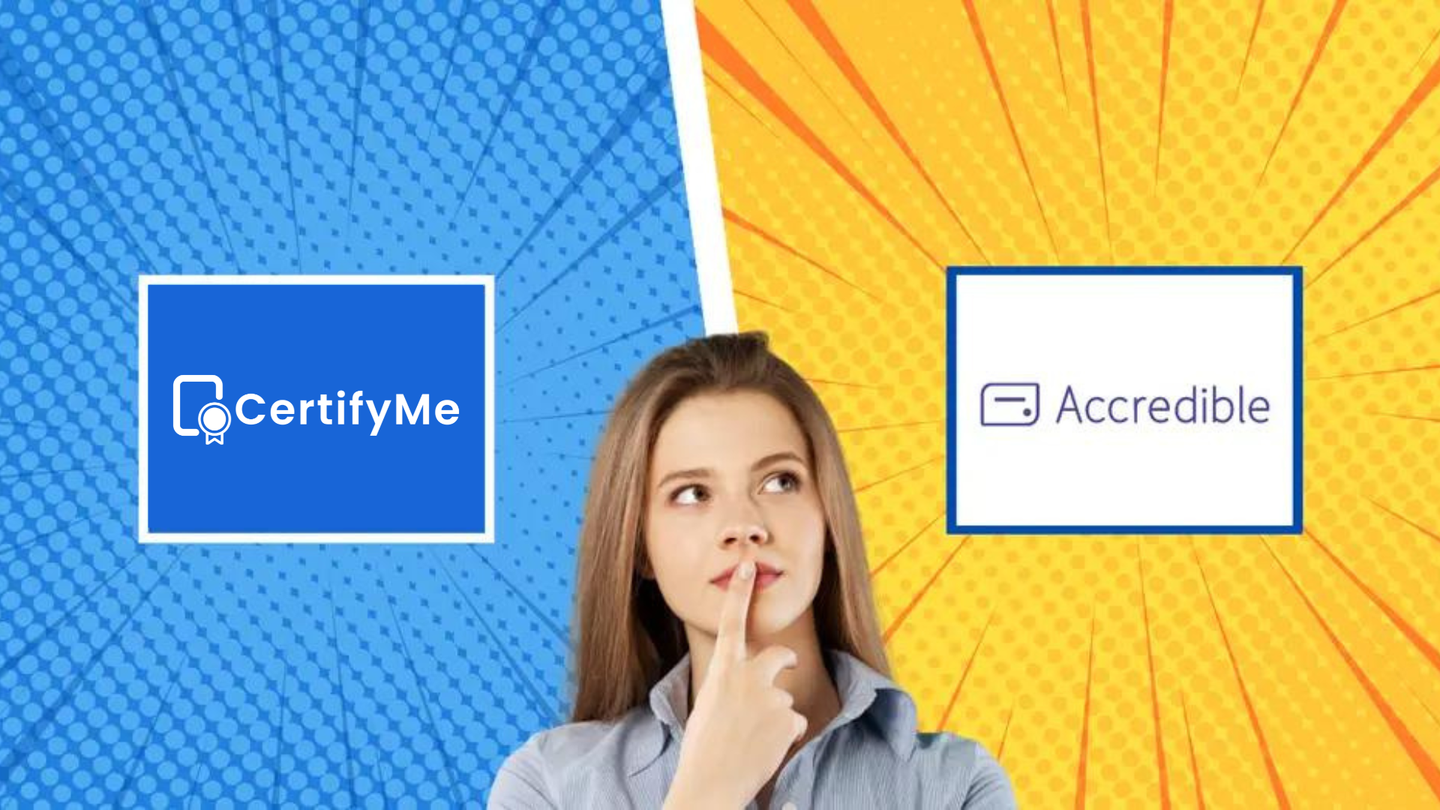 CertifyMe vs Accredible: Institutional Credentials Compared