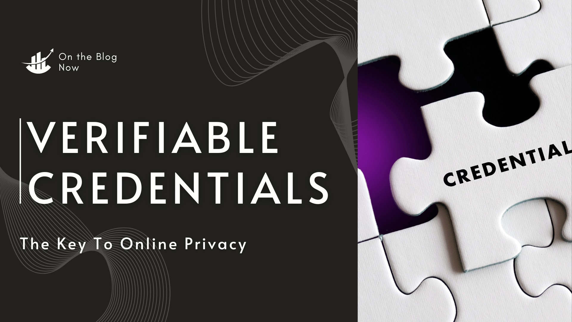 Verifiable Credentials<br> The Key to Online Privacy